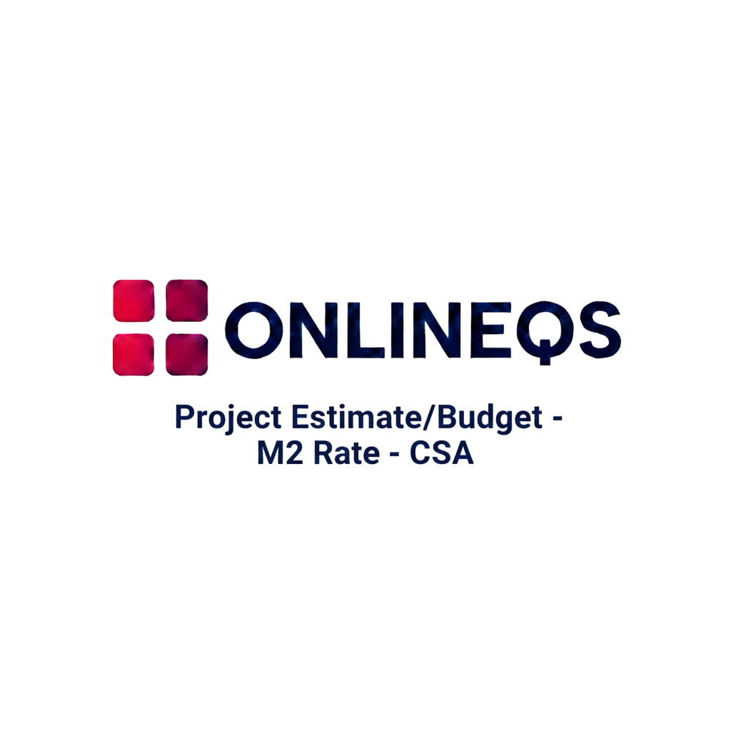 Project Estimate/Budget - M2 Rate - CSA
